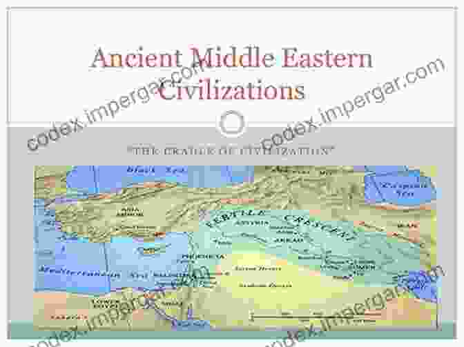 Ancient Middle East Civilizations The Middle East In Modern World History