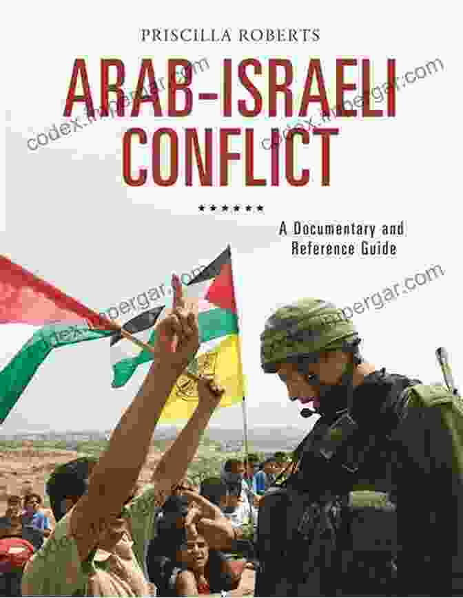 Arab Israeli Conflict The Middle East In Modern World History