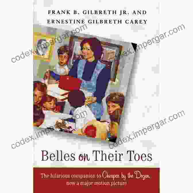 Belles On Their Toes Book Cover Featuring A Group Of Women In Tutus And Ballet Shoes Belles On Their Toes Ernestine Gilbreth Carey