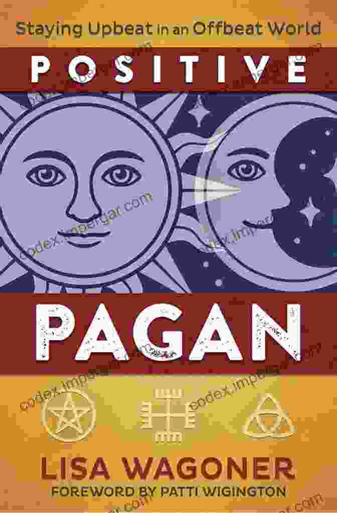 Book Cover For Positive Pagan: Staying Upbeat In An Offbeat World Positive Pagan: Staying Upbeat In An Offbeat World