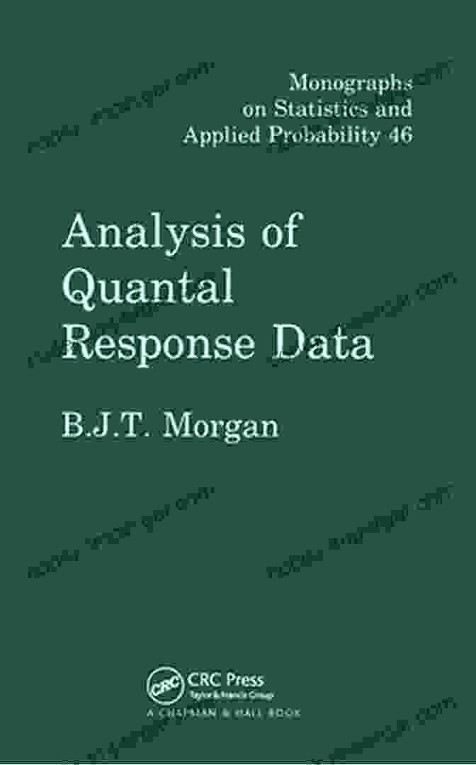 Book Cover Of 'Analysis Of Quantal Response Data' By [Author's Name] Analysis Of Quantal Response Data