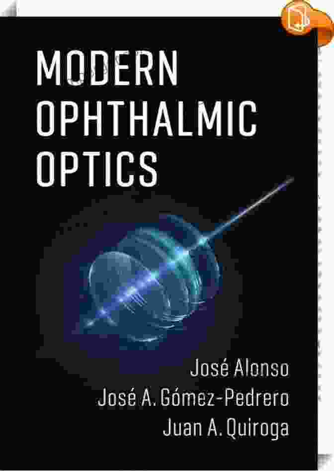 Book Cover Of Modern Ophthalmic Optics By Brian Wheaton Modern Ophthalmic Optics Brian Wheaton