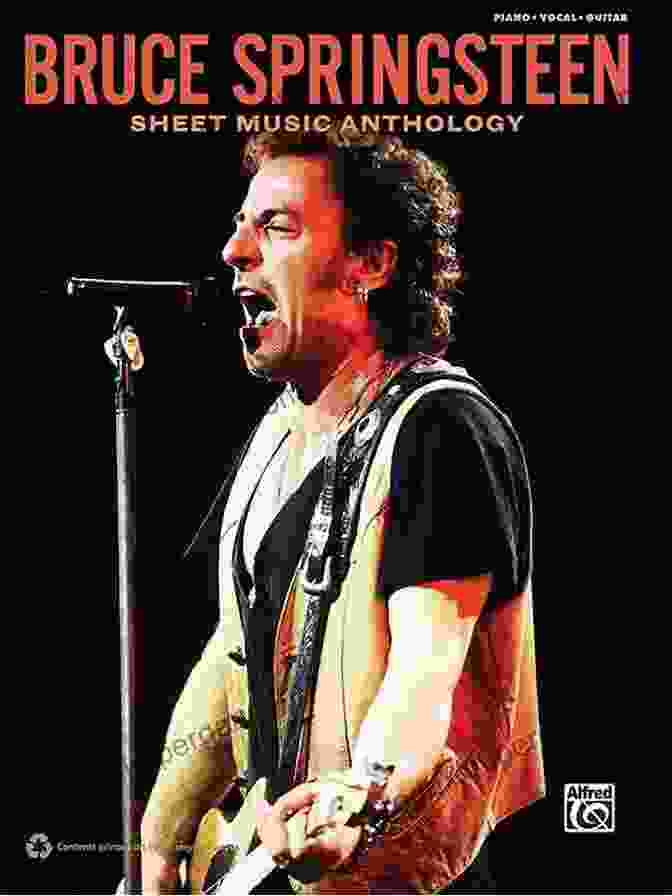 Bruce Springsteen Sheet Music Anthology Featuring A Compilation Of His Iconic Songs Bruce Springsteen Sheet Music Anthology: Piano/Vocal/Guitar Sheet Music Songbook Collection