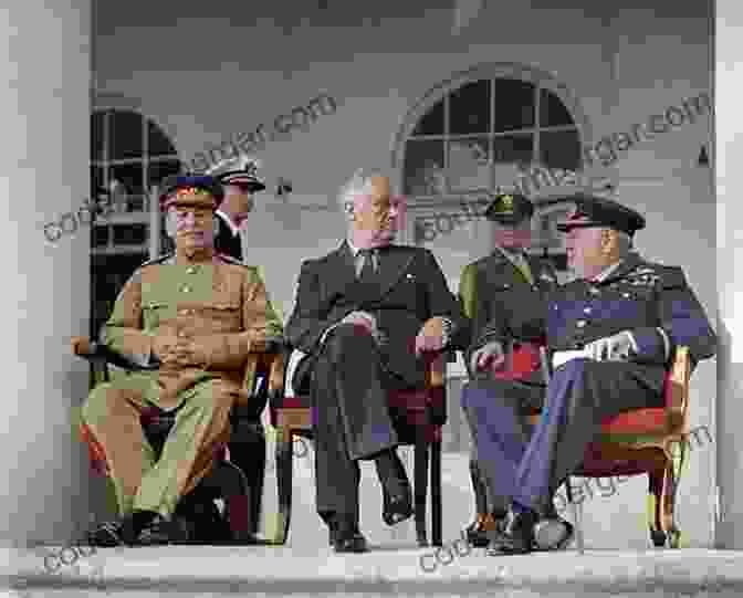 Churchill, Roosevelt, And Stalin At The Tehran Conference The Allies Strike Back 1941 1943 (The War In The West 2)