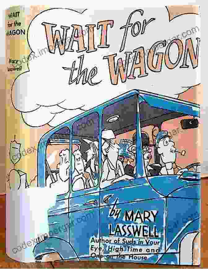 Cover Image Of 'Wait For The Waggon' By Bernard Malamud Wait For The Waggon: The Story Of The Royal Corps Of Transport And Its Predecessors 1794 1993