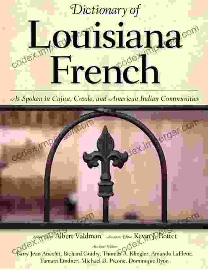 Dictionary Of Louisiana French Book Cover Dictionary Of Louisiana French: As Spoken In Cajun Creole And American Indian Communities