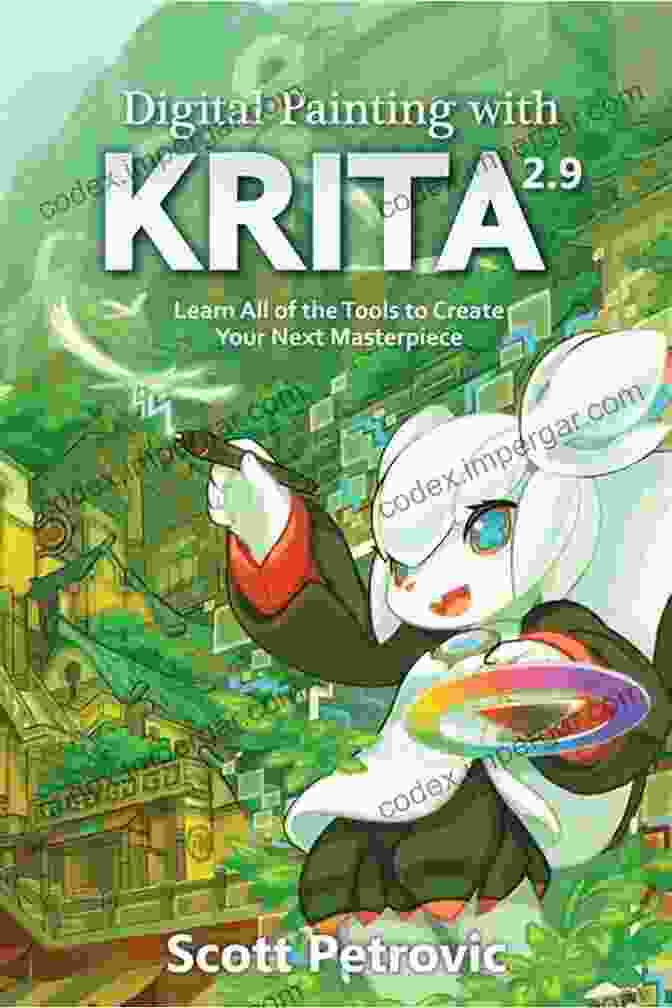 Digital Painting With Krita Book Cover Digital Painting With KRITA 2 9: Learn All Of The Tools To Create Your Next Masterpiece