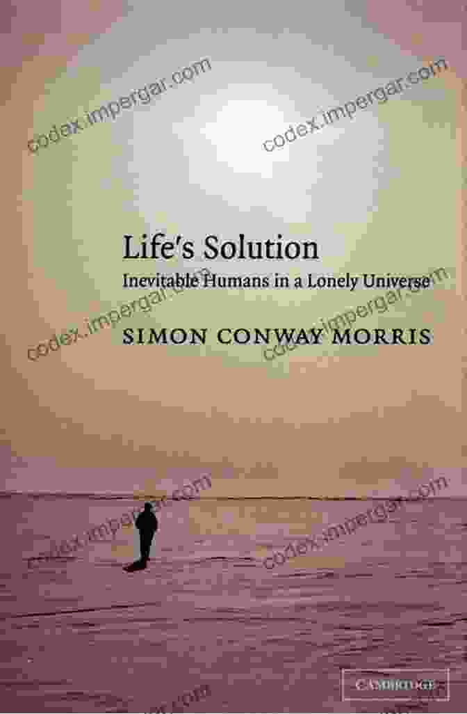 Inevitable Humans In Lonely Universe Book Cover Life S Solution: Inevitable Humans In A Lonely Universe