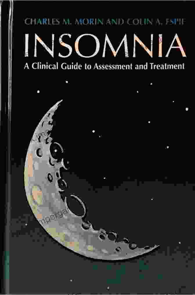 Insomnia Medications Insomnia: A Clinical Guide To Assessment And Treatment