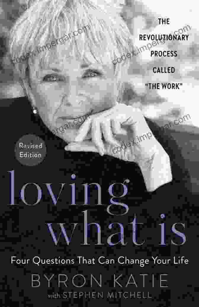 Loving What Is Revised Edition Book Cover Loving What Is Revised Edition: Four Questions That Can Change Your Life