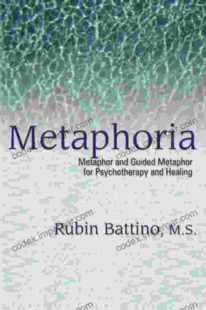 Metaphor And Guided Imagery For Psychotherapy And Healing Book Cover Metaphoria: Metaphor And Guided Imagery For Psychotherapy And Healing