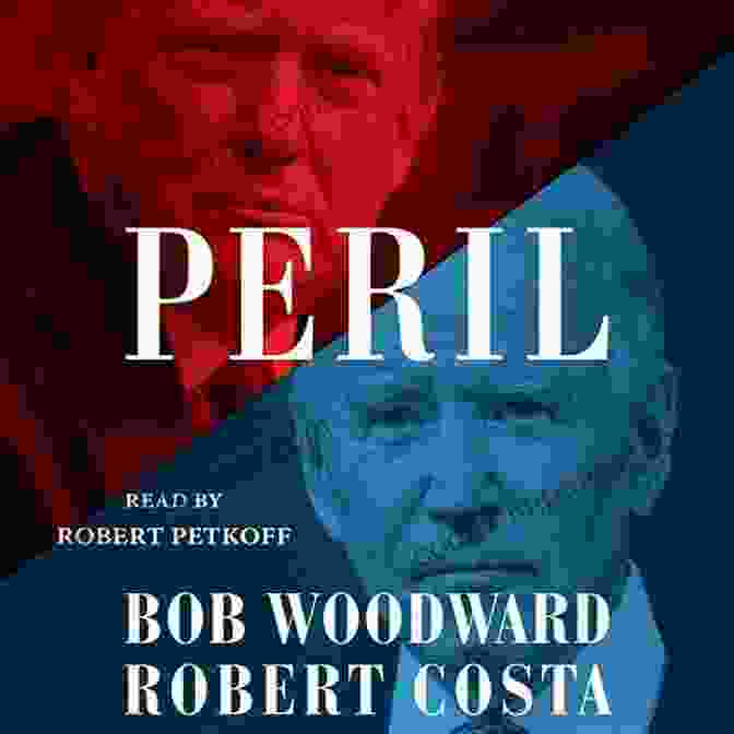 Peril By Bob Woodward Peril Bob Woodward