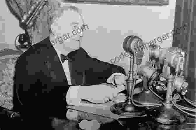 President Franklin D. Roosevelt Delivering His Iconic Fireside Chats Over The Radio, Connecting With Millions During The Great Depression. Radio S America: The Great Depression And The Rise Of Modern Mass Culture