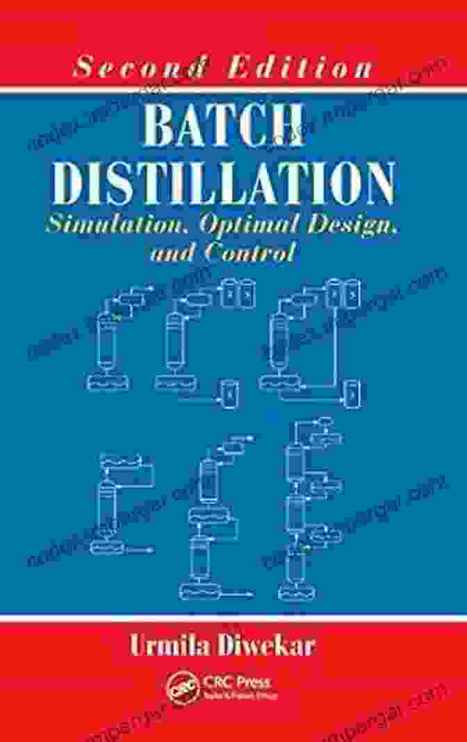 Professor Jonathan Bard Batch Distillation: Simulation Optimal Design And Control Second Edition