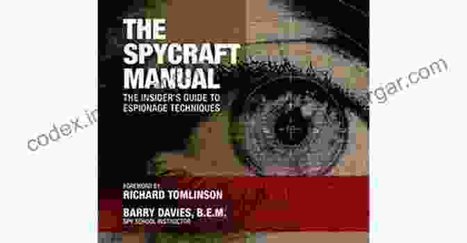 Surveillance Techniques In Spycraft Spycraft Secrets: An Espionage A Z