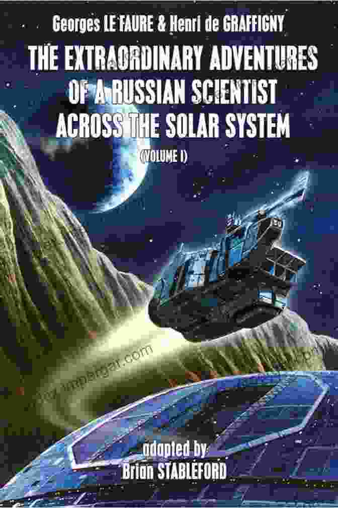 The Extraordinary Adventures Of Russian Scientist Across The Solar System Vol. 1 Book Cover The Extraordinary Adventures Of A Russian Scientist Across The Solar System (Vol 2) (French Science Fiction 28)