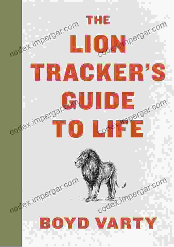 The Lion Tracker Guide To Life Book Cover The Lion Tracker S Guide To Life