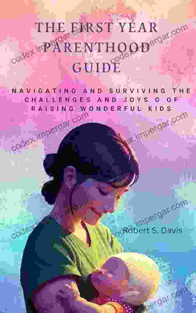 The Secret Art Of Being A Parent A Comprehensive Guide To Navigating The Joys And Challenges Of Parenthood The Secret Art Of Being A Parent: Tips Tricks And Lifesavers You Don T Have To Learn The Hard Way