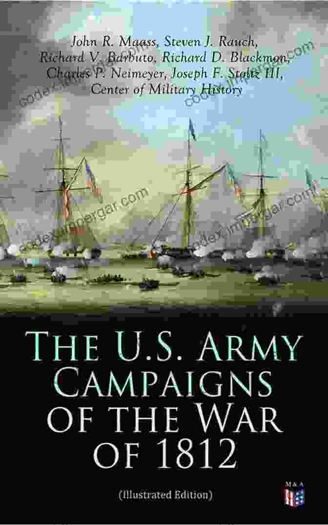 The War Of 1812 Illustrated Eric Farrington The War Of 1812 (Illustrated) Eric Farrington