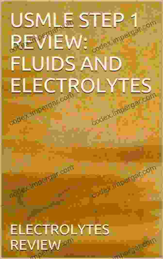 USMLE Step 1 Fluids And Electrolytes Review Guide Book USMLE STEP 1 REVIEW: FLUIDS AND ELECTROLYTES