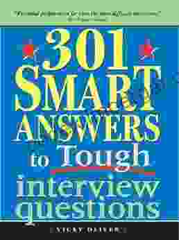 301 Smart Answers to Tough Interview Questions