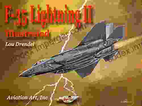 F 35 Lightning II Illustrated (The Illustrated Of Military Aircraft)