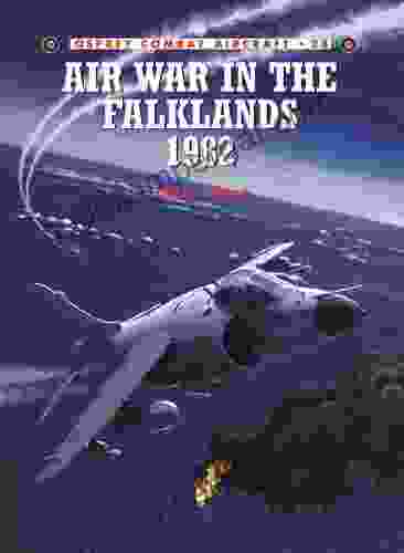 Air War In The Falklands 1982 (Combat Aircraft 28)