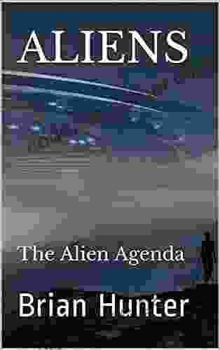 Aliens: The Alien Agenda Brian Hunter