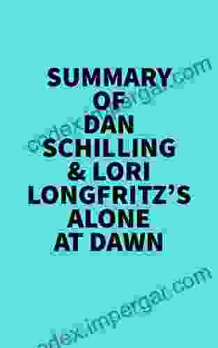 Summary Of Dan Schilling Lori Longfritz S Alone At Dawn