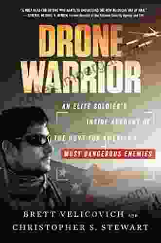 Drone Warrior: An Elite Soldier S Inside Account Of The Hunt For America S Most Dangerous Enemies