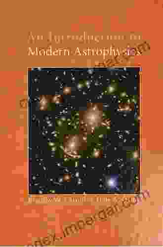 An Introduction To Modern Astrophysics