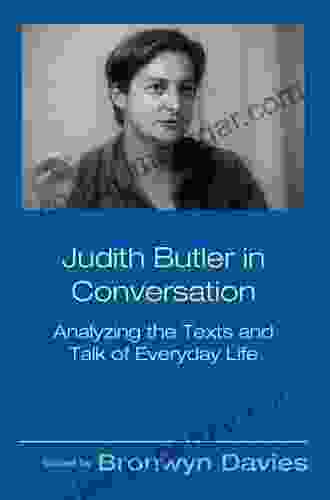 Judith Butler In Conversation: Analyzing The Texts And Talk Of Everyday Life