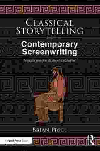 Classical Storytelling And Contemporary Screenwriting: Aristotle And The Modern Scriptwriter