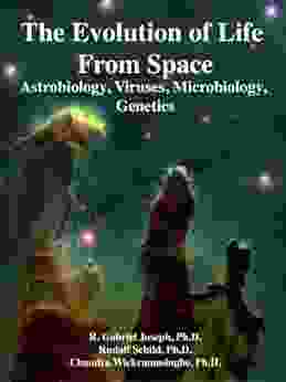 Evolution Of Life From Space: Astrobiology Viruses Microbiology Genetics