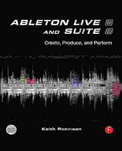 Ableton Live 8 And Suite 8: Create Produce Perform