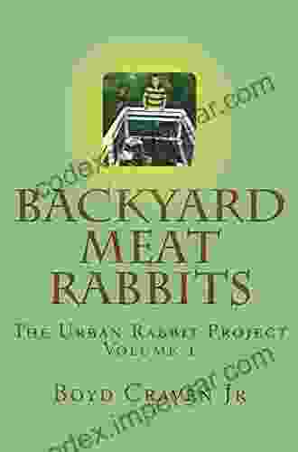 Backyard Meat Rabbits (The Urban Rabbit Project 1)