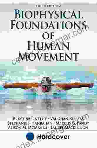 Biophysical Foundations Of Human Movement