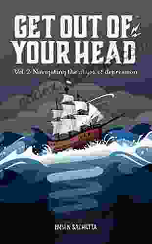 Get Out Of Your Head Vol 2: Navigating The Abyss Of Depression