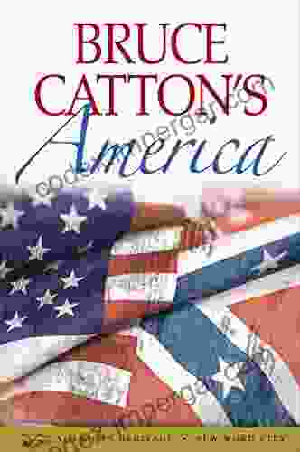 Bruce Catton S America (American Heritage)