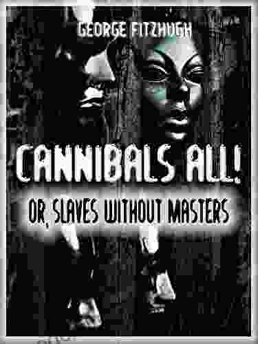 Cannibals All : Or Slaves Without Masters (Illustrated)