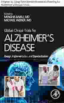 Global Clinical Trials For Alzheimer S Disease: Chapter 22 Long Term Human Resources Planning For Alzheimer S Disease Trials