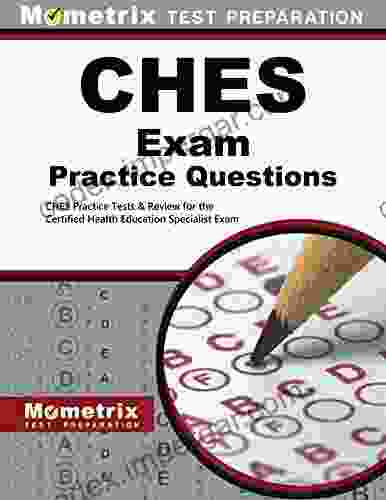 CHES Exam Practice Questions: CHES Practice Tests And Review For The Certified Health Education Specialist Exam