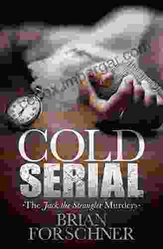 Cold Serial (The Jack The Strangler Murders)