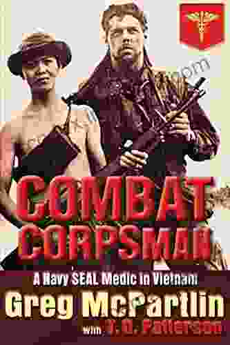 Combat Corpsman: A Navy SEAL Medic In Vietnam