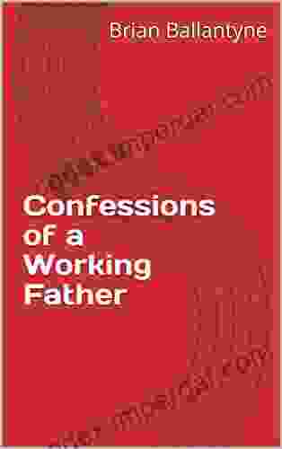 Confessions Of A Working Father