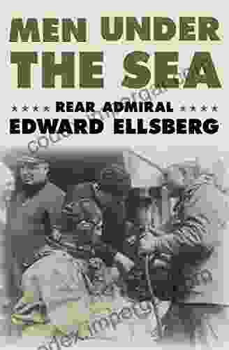 Men Under The Sea Edward Ellsberg