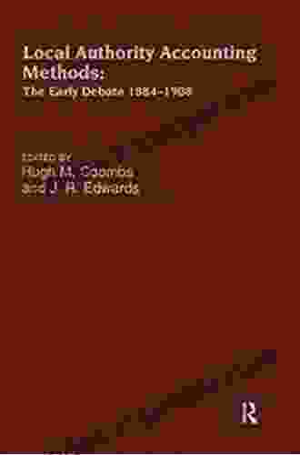 Local Authority Accounting Methods: The Early Debate 1884 1908 (Routledge New Works In Accounting History)