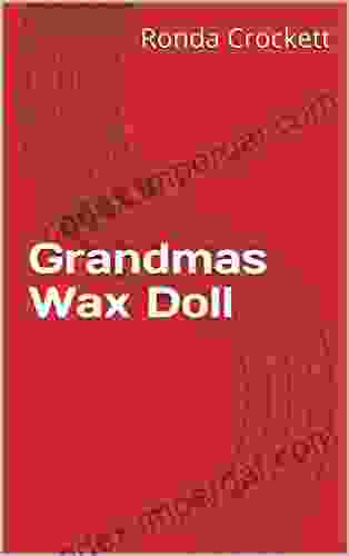 Grandma S Wax Doll Bob Grant