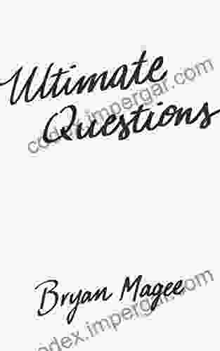 Ultimate Questions Bryan Magee