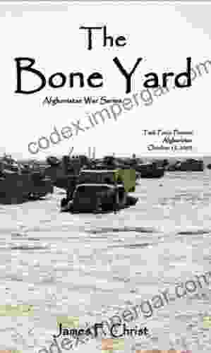 The Bone Yard (Afghanistan War Series)